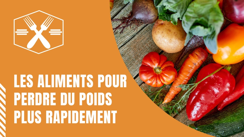 Aliment pour maigrir plus vite